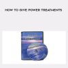 [Download Now] Carole Dore – How To Give Power Treatments
