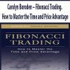 Carolyn Boroden – Fibonacci Trading. How to Master the Time and Price Advantage