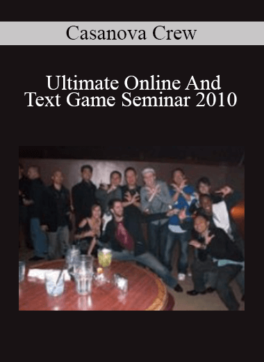 Casanova Crew - Ultimate Online And Text Game Seminar 2010
