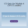 Catherine Lightfoot CPM - CE Quiz for Module 4 (10 CE credits)