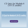 Catherine Lightfoot CPM - CE Quiz for Module 8 (16 CE credits)