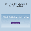 Catherine Lightfoot CPM - CE Quiz for Module 9 (9 CE credits)