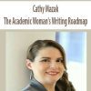 [Download Now] Cathy Mazak -The Academic Woman’s Writing Roadmap