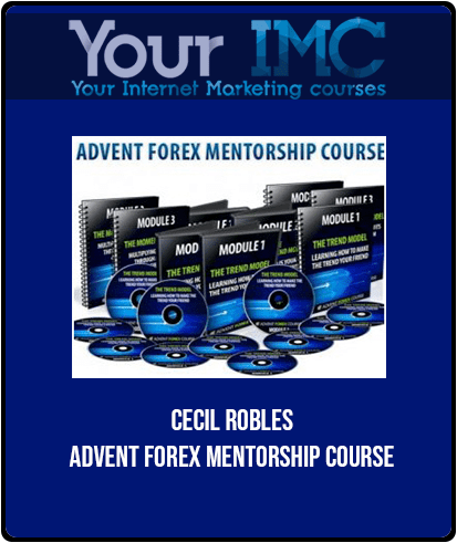 Cecil Robles - Advent Forex Mentorship Course