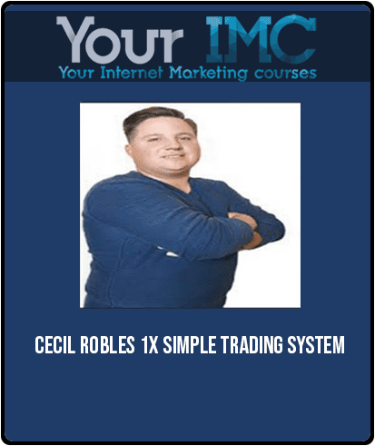 Cecil Robles – 1X Simple Trading System