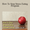 Celestine Chua - How To Stop Stress Eating Program