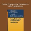 Cengiz Kahraman – Fuzzy Engineering Economics with Applications