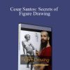 [Download Now] Cesar Santos: Secrets of Figure Drawing