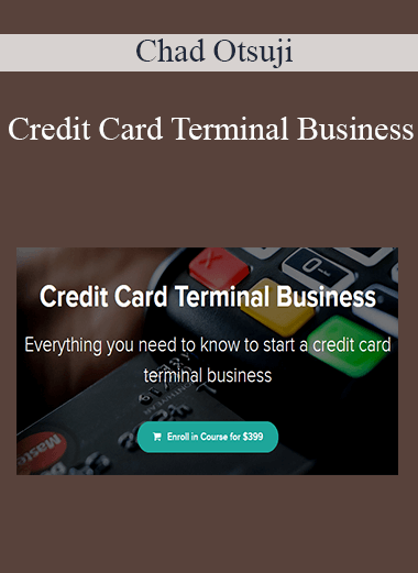 Chad Otsuji - Credit Card Terminal Business