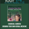 [Download Now] Chanchal Cabrera - Growing Your Own Herbal Medicine