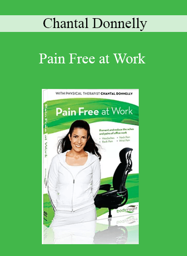 Chantal Donnelly - Pain Free at Work
