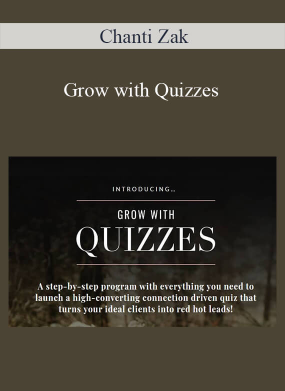 [Download Now] Chanti Zak - Grow with Quizzes