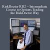Charles Cottle – RiskDoctor RD2 – Intermediate Course to Options Trading the RiskDoctor Way