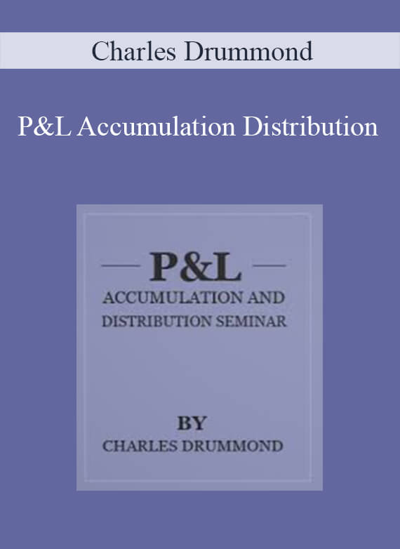 Charles Drummond – P&L Accumulation Distribution