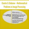 Charles E.Chidume – Mathematical Problems in Image Processing