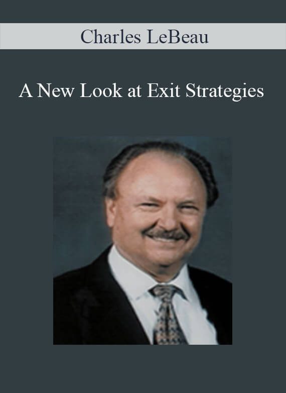 Charles LeBeau – A New Look at Exit Strategies