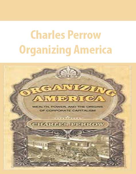 Charles Perrow – Organizing America