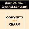 [Download Now] Charm Offensive – Converts Like A Charm