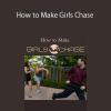 Chase Amante – How to Make Girls Chase