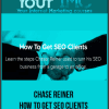 Chase Reiner - How To Get SEO Clients