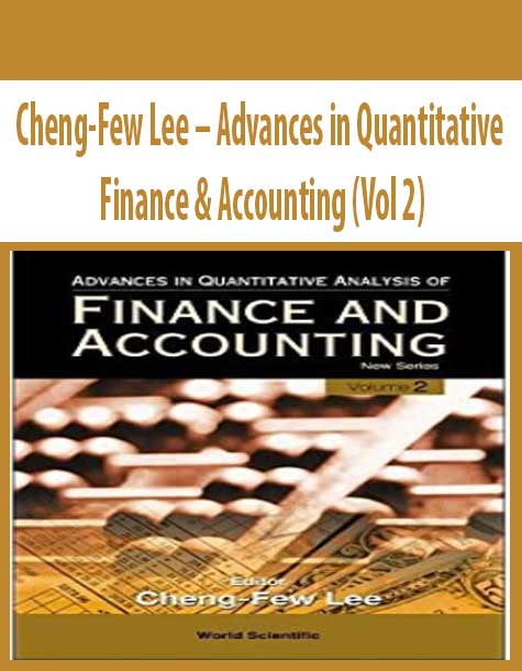 Cheng-Few Lee – Advances in Quantitative Finance & Accounting (Vol 2)