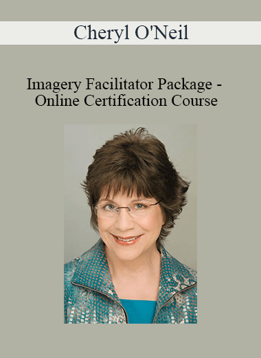 Cheryl O'Neil - Imagery Facilitator Package - Online Certification Course