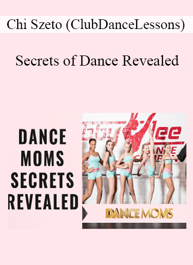 Chi Szeto (ClubDanceLessons) - Secrets of Dance Revealed