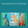 [Download Now] Chloe Goodchild - Liberate the Voice of Your Soul