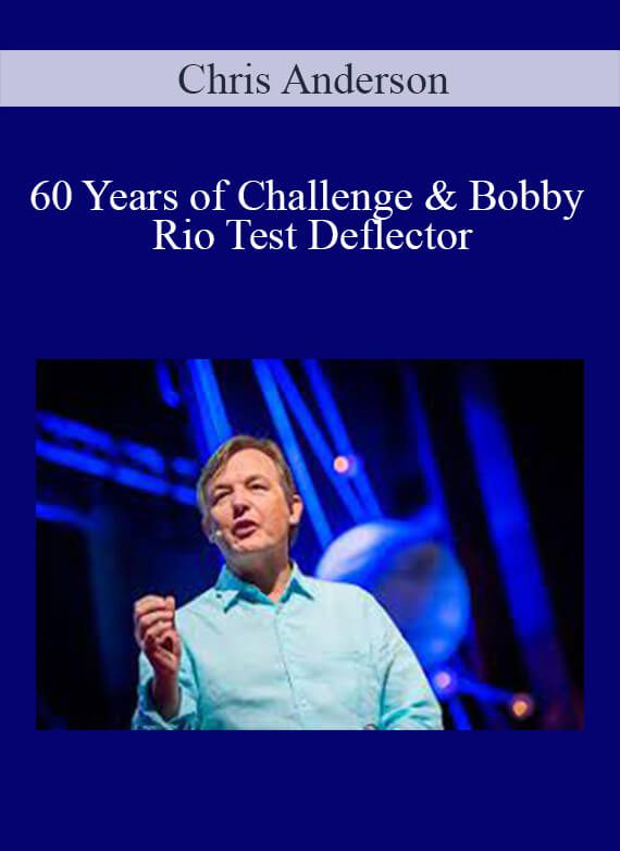 [Download Now] Chris Anderson - 60 Years of Challenge & Bobby Rio Test Deflector