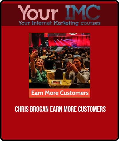 Chris Brogan - Earn More Customers