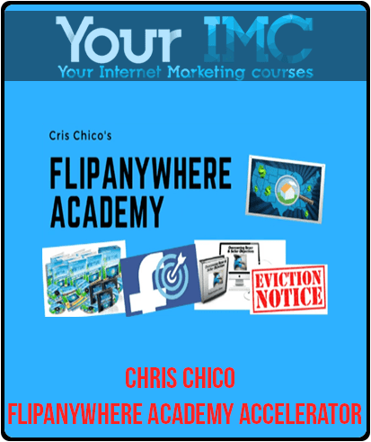 [Download Now] Chris Chico - Flipanywhere Academy Accelerator