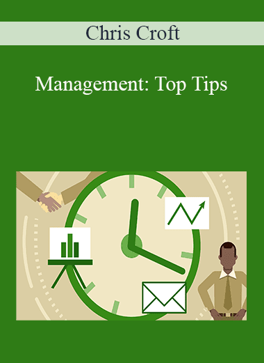 Chris Croft - Management: Top Tips