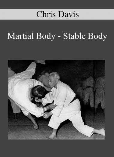 Chris Davis - Martial Body - Stable Body