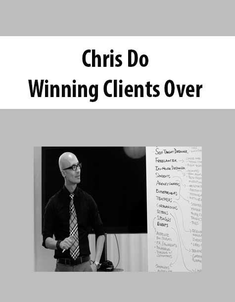 [Download Now] Chris Do – Winning Clients Over