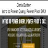 [Download Now] Chris Dutton - Intro to Power Query