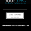 Chris Howard - Results Coach Certication