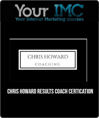 Chris Howard - Results Coach Certication