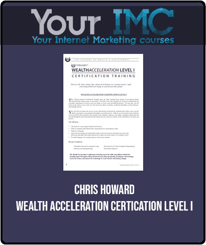 Chris Howard - Wealth Acceleration Certication Level I