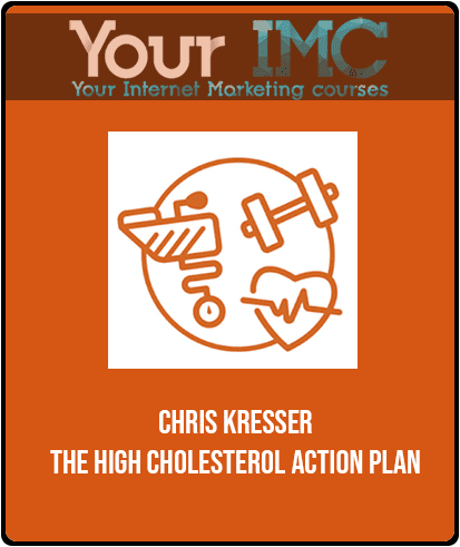 [Download Now] Chris Kresser - The High Cholesterol Action Plan