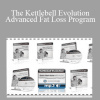 Chris Lopez - The Kettlebell Evolution Advanced Fat Loss Program