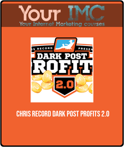 Chris Record - Dark Post Profits 2.0