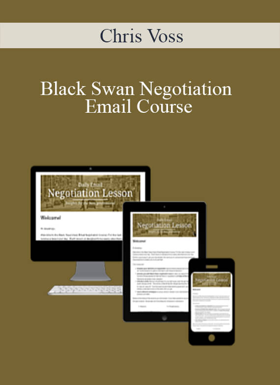 [Download Now] Chris Voss – Black Swan Negotiation Email Course
