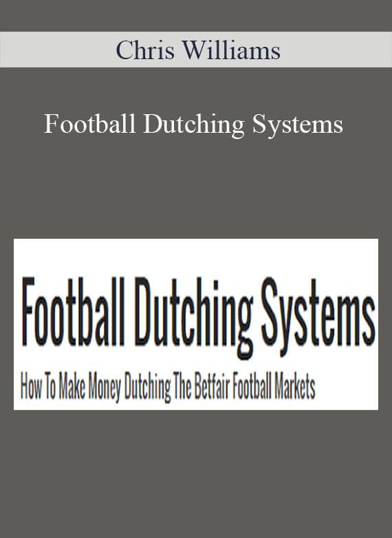[Download Now] Chris Williams - Football Dutching Systems