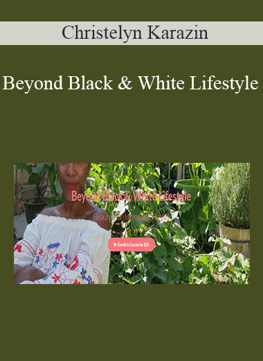 Christelyn Karazin - Beyond Black & White Lifestyle