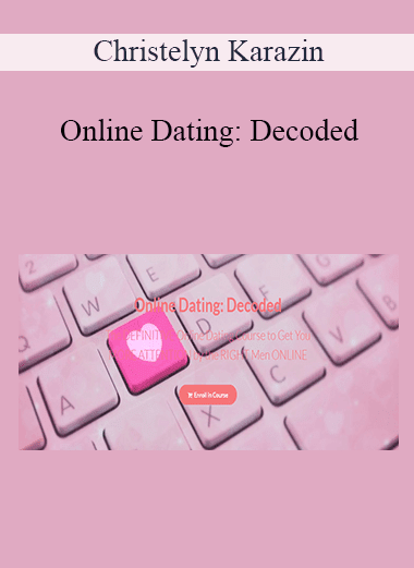Christelyn Karazin - Online Dating: Decoded