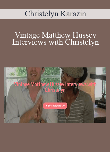 Christelyn Karazin - Vintage Matthew Hussey Interviews with Christelyn