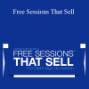 Christian Mickelsen - Free Sessions That Sell