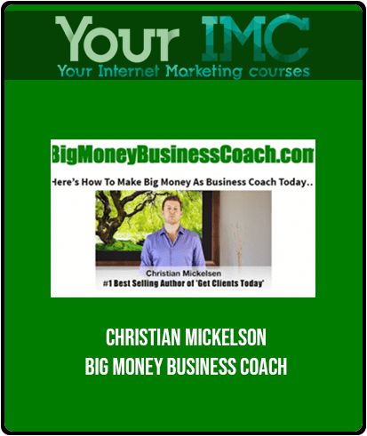 [Download Now] Christian Mickelson - Big Money Business Coach