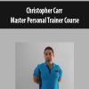 [Download Now] Christopher Carr – Master Personal Trainer Course