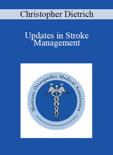 Christopher Dietrich - Updates in Stroke Management